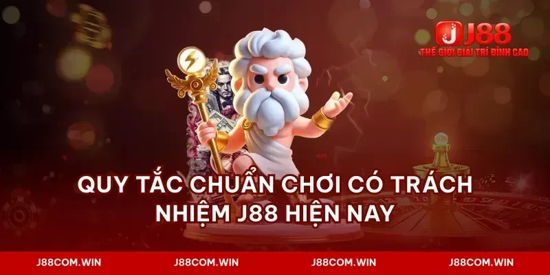 Quy tắc chuẩn chơi có trách nhiệm J88 hiện nay