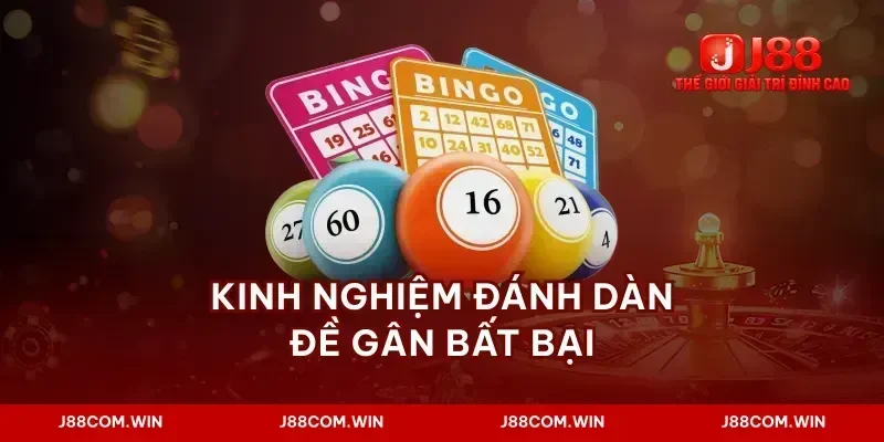 Kinh nghiệm đánh dàn đề gân bất bại