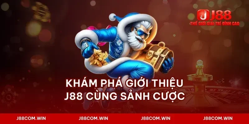 Khám phá giới thiệu J88 cùng sảnh cược