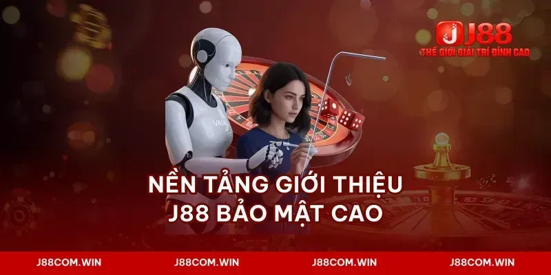 Nền tảng giới thiệu J88 bảo mật cao