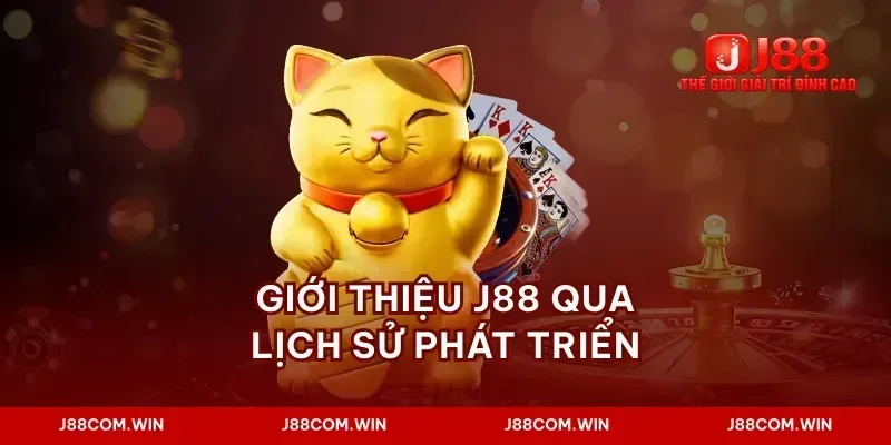 Giới thiệu J88 qua lịch sử phát triển