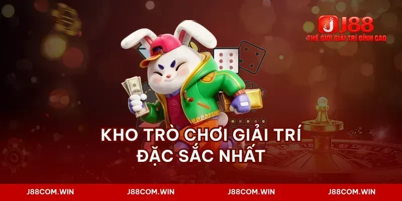 Kho trò chơi giải trí đặc sắc nhất