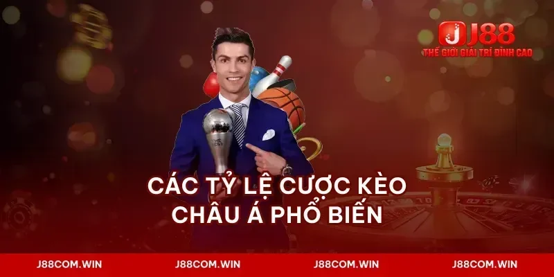 Các tỷ lệ cược kèo châu á phổ biến