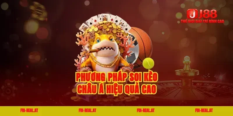 Phương pháp soi kèo châu á hiệu quả cao