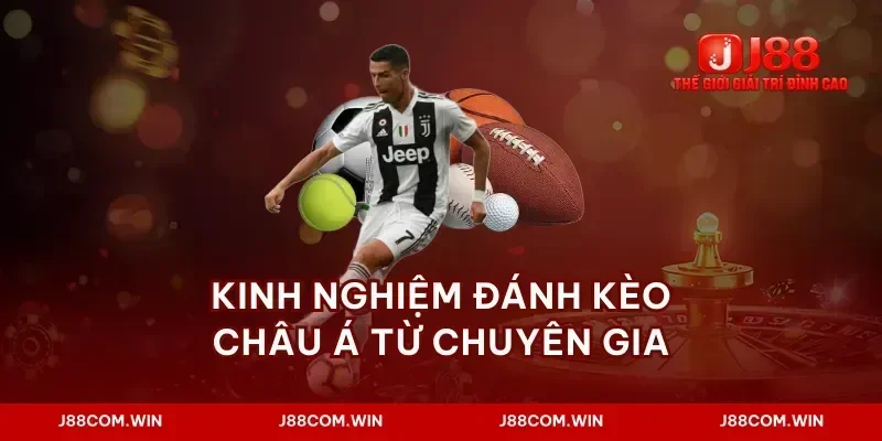 Kinh nghiệm đánh kèo châu á từ chuyên gia