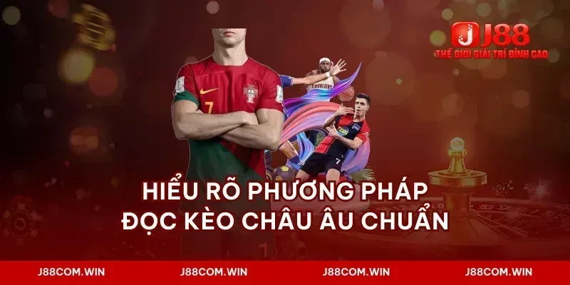 Hiểu rõ phương pháp đọc kèo châu âu chuẩn