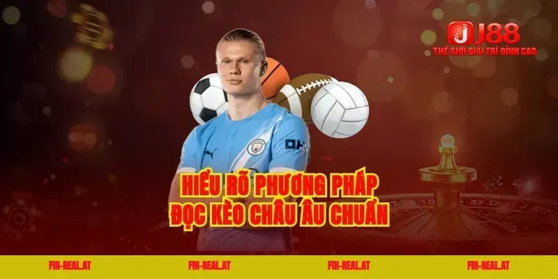 Hiểu rõ phương pháp đọc kèo châu âu chuẩn