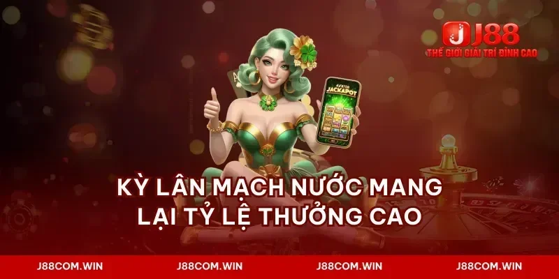 Kỳ lân mạch nước mang lại tỷ lệ thưởng cao