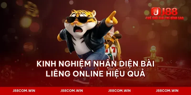 Kinh nghiệm nhận diện bài liêng online hiệu quả