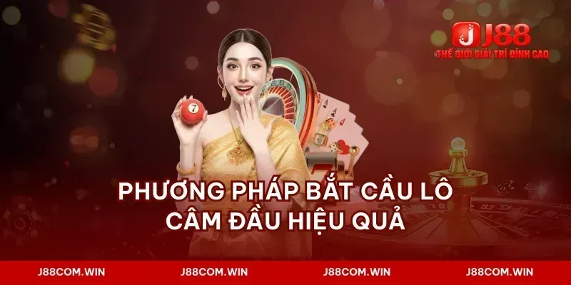 Phương pháp bắt cầu lô câm đầu hiệu quả