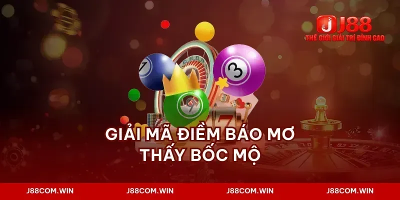 Giải mã điềm báo mơ thấy bốc mộ