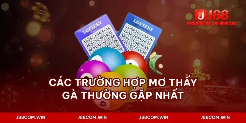 Các trường hợp mơ thấy gà thường gặp nhất