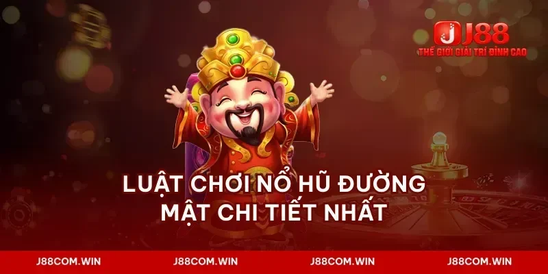 Luật chơi nổ hũ đường mật chi tiết nhất