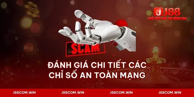 Đánh giá chi tiết các chỉ số an toàn mạng