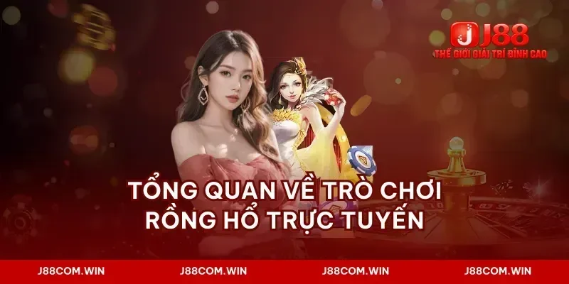 Tổng quan về trò chơi rồng hổ trực tuyến