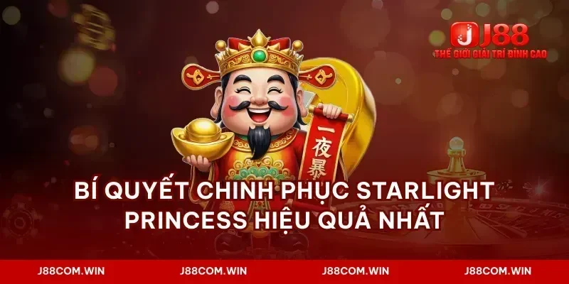 Bí quyết chinh phục starlight princess hiệu quả nhất