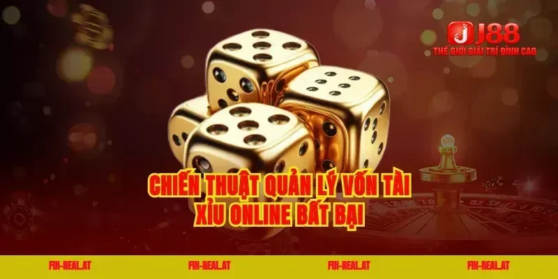 Chiến thuật quản lý vốn tài xỉu online bất bại