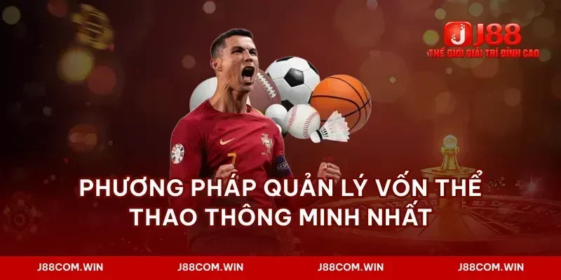 Phương pháp quản lý vốn thể thao thông minh nhất